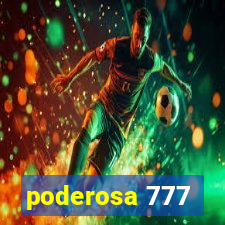 poderosa 777